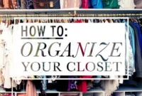 How to Organize Your Closet Closet organize easily