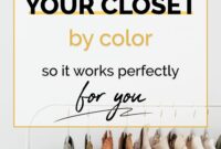 How to Organize Closet by Color The most effective way to get a color coordinated closet