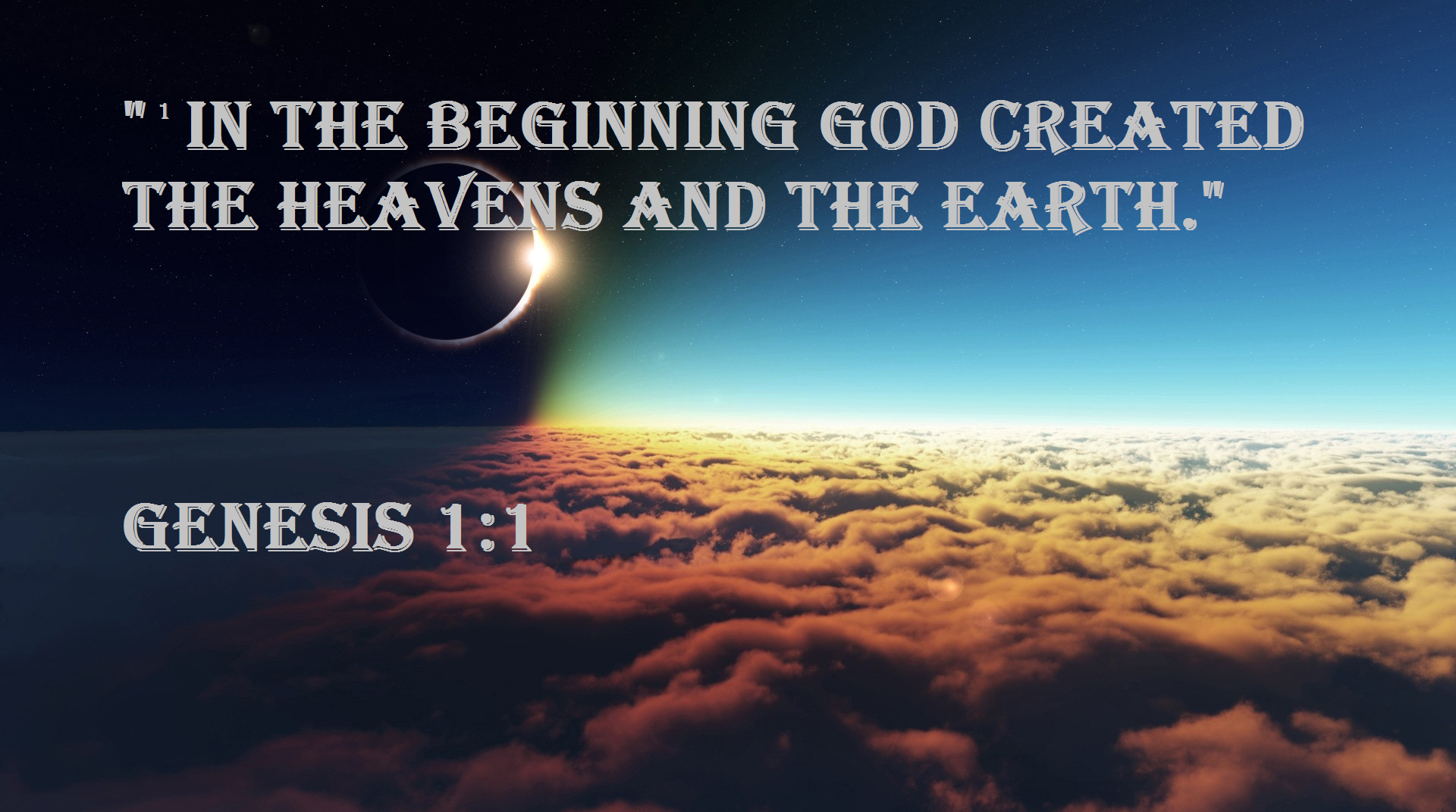 in the beginning god created the heavens and the earth In the beginning god created the heavens and the earth. genesis 1:1