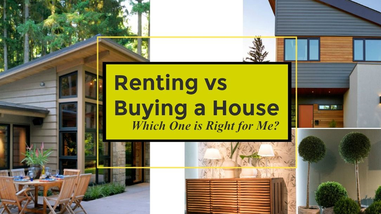 should you rent or buy a house right now Should you rent or buy a home?