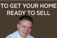 how to get your home ready to sell Get your home ready to sell